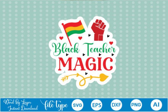 Black Teacher Magic Sticker SVG: Graphics and Crafts for Digital Publishing