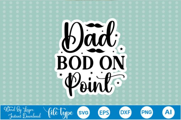 Dad Bod on Point Sticker SVG: Graphics and Crafts with a Twist
