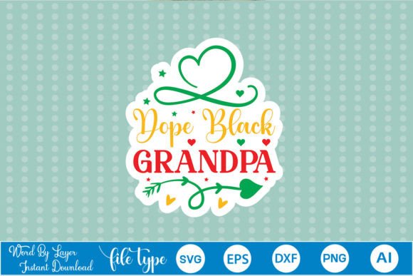 Dope Black Grandpa Sticker SVG for Crafts & Graphics