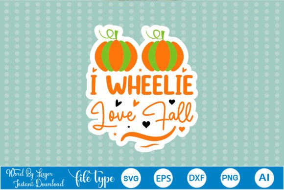 I Wheelie Love Fall Sticker SVG