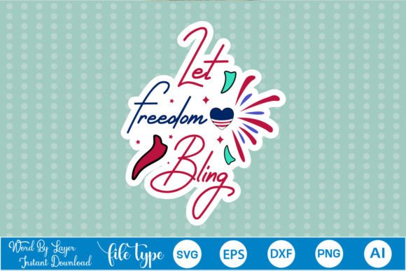 Let Freedom Bling Sticker SVG for Crafts and Graphics