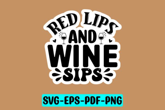 Red Lips and Wine Sips Sticker SVG: Graphics for Crafts