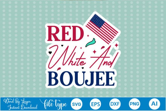 Red White and Boujee Sticker SVG: Graphics and Crafts