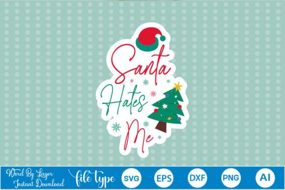 Santa Hates Me Sticker SVG: Graphics and Crafts