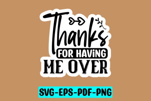 Thanks for Having Me SVG Graphics and Crafts
