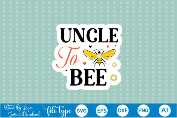 Uncle to Bee Sticker SVG Review
