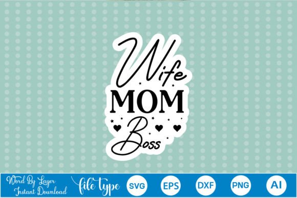 Wife Mom Boss Sticker SVG Review